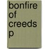 Bonfire Of Creeds P