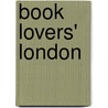 Book Lovers' London by Lesley Reader