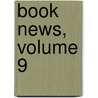 Book News, Volume 9 by Unknown