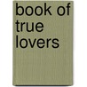 Book of True Lovers door Octave Thanet