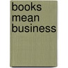 Books Mean Business door Sue Richardson