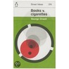 Books V. Cigarettes door George Orwell