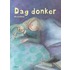 Dag donker