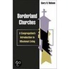 Borderland Churches door Gary V. Nelson