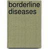 Borderline Diseases door Josiah Newhall Hall