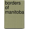 Borders of Manitoba door Onbekend