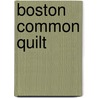 Boston Common Quilt door Eleanor Burns
