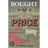 Bought with a Price door William L. Payne