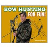 Bowhunting for Fun! by Jessica Gunderson