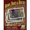 Bows, Does & Bucks! door Michael Dilorenzo