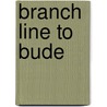 Branch Line To Bude by Vic Mitchell