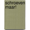 Schroeven maar! door Onbekend