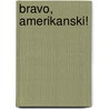 Bravo, Amerikanski! by Ann Stringer