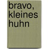 Bravo, kleines Huhn by Sarah Emmanuelle Burg