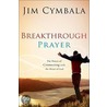 Breakthrough Prayer by Jim Cymbala