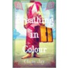 Breathing In Colour door Clare Jay