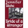Bride Of A Stranger door Jennifer Blake