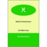 Bride Of Lammermoor by Walter Sir Scott