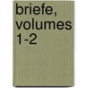 Briefe, Volumes 1-2 by Theodore Horace