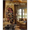 Bringing Paris Home door Penny Drue Baird