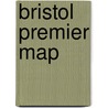 Bristol Premier Map door Geographers' A-Z. Map Company