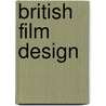 British Film Design by Laurie N. Ede