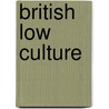 British Low Culture door Leon Hunt