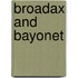 Broadax and Bayonet