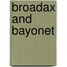 Broadax and Bayonet door Francis Paul Prucha