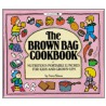 Brown Bag Cook Book by Sara Sloan