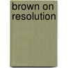 Brown On Resolution by Cecil Scott Forester