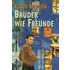 Brüder wie Freunde