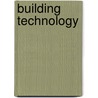 Building Technology door Benjamin Stein