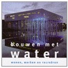 Bouwen met water
