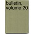 Bulletin, Volume 20