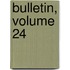 Bulletin, Volume 24