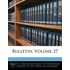 Bulletin, Volume 27