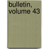 Bulletin, Volume 43 by Na Soci T. Des Sci