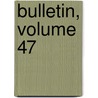Bulletin, Volume 47 by Na Soci T. Des Sci