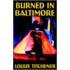 Burned In Baltimore