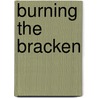 Burning The Bracken by Unknown