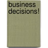Business Decisions! by Michael McGrath