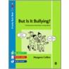 But Is It Bullying? door Margaret Collins