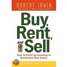 Buy, Rent, and Sell by Robert Irwin