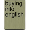 Buying Into English door Catherine Prendergast