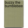 Buzzy the Bumblebee by Denise Brennan-Nelson