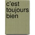 C'est toujours bien