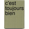 C'est toujours bien door Philippe Delerm