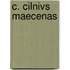 C. Cilnivs Maecenas