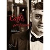 Caffé, per favore! door Walter Vogel